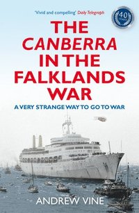 bokomslag The Canberra in the Falklands War: A Very Strange Way to Go to War