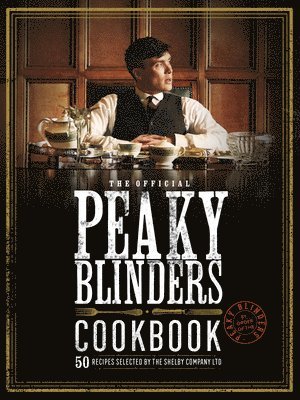 Official Peaky Blinders Cookbook