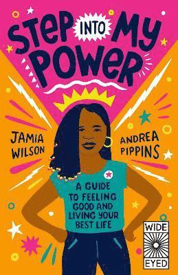Jamia Wilson, Jamia WilsonIllustrated by Andrea Pippin - Step into My Power, Häftad