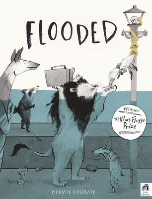 Flooded: Winner of the Klaus Flugge Prize for Illustration 2023 1