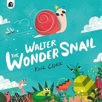 bokomslag Walter The Wonder Snail