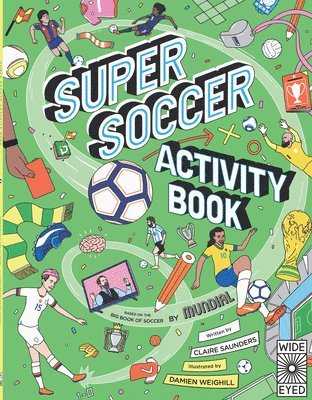 Claire Saunders - Super Soccer Activity Book: Based on the Big Book of Soccer, Häftad