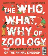 bokomslag The Who, What, Why of Zoology