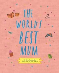 bokomslag The World's Best Mum