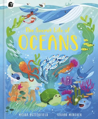 Moira Butterfield - Butterfield, M: Secret Life of Oceans, Inbunden