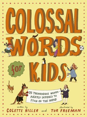 bokomslag Colossal Words for Kids: 75 Tremendous Words: Neatly Defined to Stick in the Mind