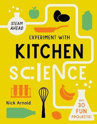 Nick Arnold - Experiment with Kitchen Science, Häftad
