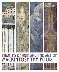 bokomslag Charles Rennie Mackintosh and the Art of the Four
