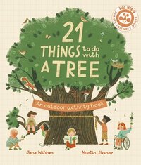 bokomslag 21 Things to Do with a Tree: An Outdoor Activity Book