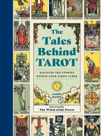 bokomslag The Tales Behind Tarot