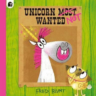 Fred Blunt - Unicorn NOT Wanted, Häftad