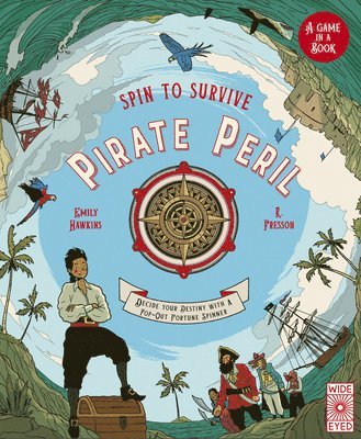 Emily Hawkins - Spin to Survive: Pirate Peril: Decide Your Destiny with a Pop-Out Fortune Spinner!, Inbunden