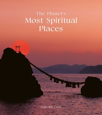 Planet's Most Spiritual Places 1