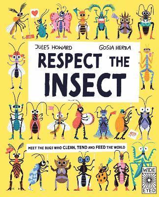 Jules Howard - Respect the Insect, Inbunden