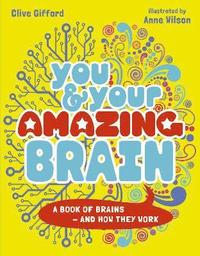 bokomslag You & Your Amazing Brain