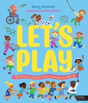Nancy Dickmann - Let's Play: Children's Games from Around the World, Inbunden