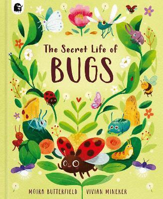 Moira Butterfield - Secret Life of Bugs, Inbunden