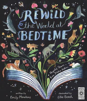 Emily Hawkins - Rewild the World at Bedtime, Inbunden