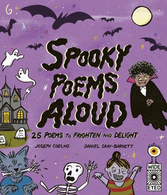 Joseph Coelho - Spooky Poems Aloud: 25 Poems to Frighten and Delight, Inbunden