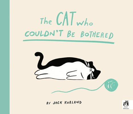 Jack Kurland - The Cat Who Couldn't Be Bothered, Inbunden