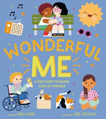 Wonderful Me: A First Guide to Taking Care of Yourself 1