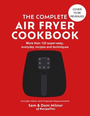 bokomslag The Complete Air Fryer Cookbook