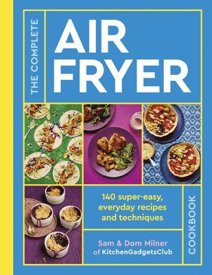 Quarto Publishing, Quarto - The Complete Air Fryer Cookbook, Häftad