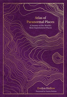 bokomslag Atlas of Paranormal Places
