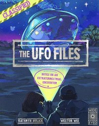 bokomslag The UFO Files: Notes on an Alien Encounter