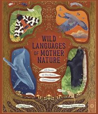 bokomslag Wild Languages of Mother Nature: 48 Stories of How Nature Communicates