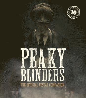 Jamie Glazebrook, Ewan McKenzie - Peaky Blinders: The Official Visual Companion, Inbunden