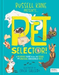 bokomslag Pet Selector!: A Hilarious Guide to All the Usual and Unusual Household Pets