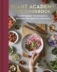 bokomslag Plant Academy: The Cookbook