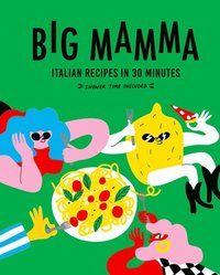 bokomslag Big Mamma Italian Recipes in 30 Minutes
