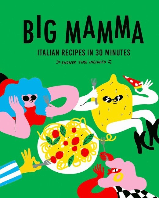 Big Mamma Italian Recipes in 30 Minutes 1
