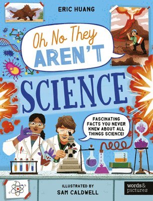 Science: Fascinating Facts You Never Knew about All Things Science!