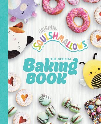 Squishmallows: The Official Baking Book 1
