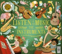 bokomslag Listen to the Music: The Instruments: A World of Magical Melodies - Press the Notes to Listen to a World of Music