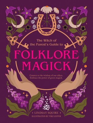 bokomslag The Witch of the Forest's Guide to Folklore Magick