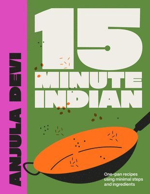 Anjula Devi - 15-Minute Indian, Inbunden
