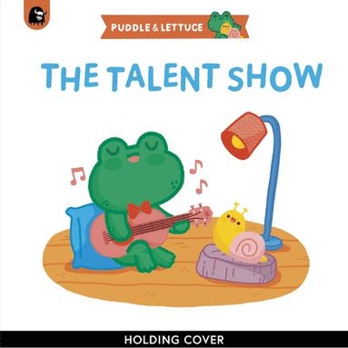 bokomslag Puddle & Lettuce: The Talent Show