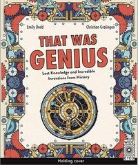 bokomslag That Was Genius: Lost Knowledge and Incredible Inventions from History