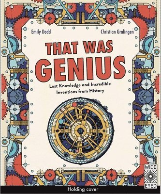 bokomslag That Was Genius: Lost Knowledge and Incredible Inventions from History