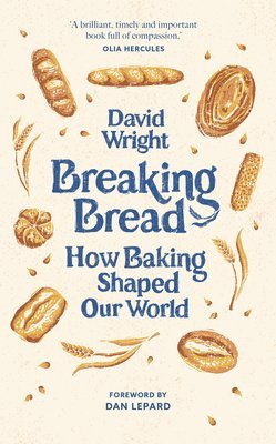 David Wright - Breaking Bread, Inbunden
