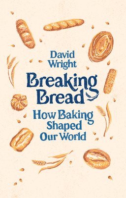 David Wright - Breaking Bread, Inbunden