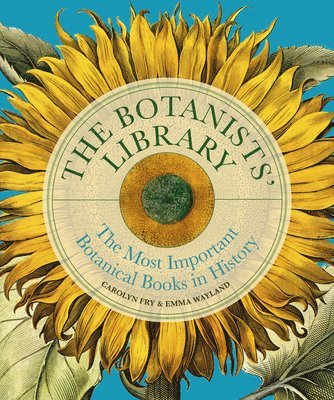 Carolyn Fry, Emma Wayland - Botanists' Library, Inbunden