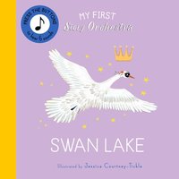 bokomslag My First Story Orchestra: Swan Lake
