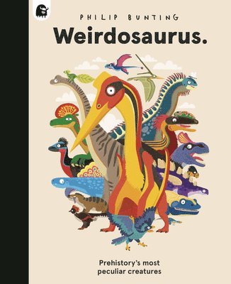 bokomslag Weirdosaurus: Pre-History's Most Peculiar Dinosaurs