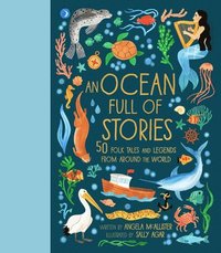 bokomslag An Ocean Full of Stories: 50 Folktales and Legends from Around the World