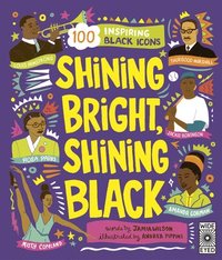 bokomslag Shining Bright, Shining Black: Meet 100 Inspiring Black Icons